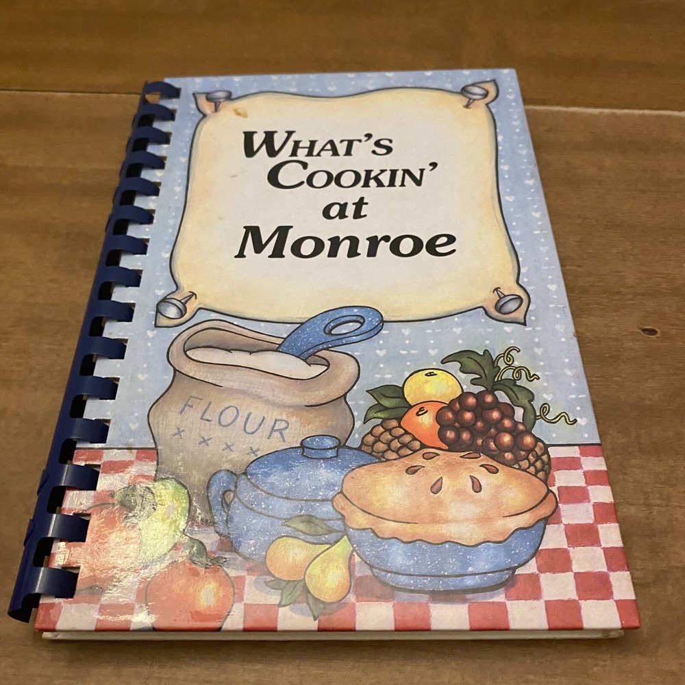 What’s Cookin’ At Monroe Cookbook 1992 Regional PTA Community Recipes